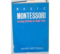 Basic Montessori: Learning Activities for Under-Fives