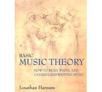 Basic Music Theory: How to Read, Write, and Understand Written Music