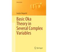 Basic Oka Theory in Several Complex Variables (Universitext)