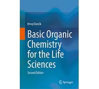 Basic Organic Chemistry for the Life Sciences