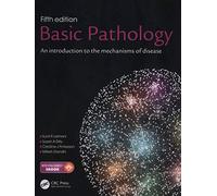 Basic Pathology: An introduction to the mechanisms of disease