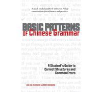 Basic Patterns of Chinese Grammar: A Student's Guide to Correct Structures and Common Errors