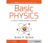 Basic Physics: A Self-Teaching Guide, 2nd Edition (Wiley Self-Teaching Guides)