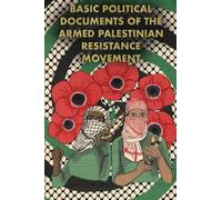 Basic Political Documents of the Palestinian Resistance
