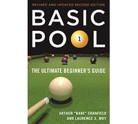 Basic Pool: The Ultimate Beginner's Guide (Revised and Updated)
