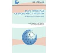 Basic Principles of Inorganic Chemistry: Making the Connections: 16 (RSC Paperbacks)