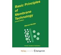 Basic Principles of Membrane Technology