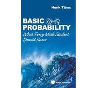 Basic Probability: What Every Math Student Should Know