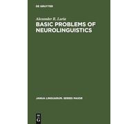 Basic Problems of Neurolinguistics: 73 (Janua Linguarum. Series Maior, 73)