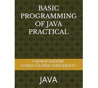 BASIC PROGRAMMING OF JAVA PRACTICAL: JAVA
