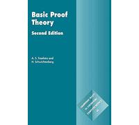 Basic Proof Theory 2ed: 43 (Cambridge Tracts in Theoretical Computer Science, Series Number 43)