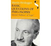 Basic Questions of Philosophy: Selected "Problems" of "Logic" (Studies in Continental Thought)