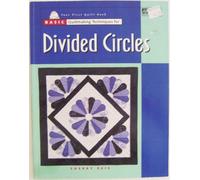 Basic Quiltmaking Techniques for Divided Circles