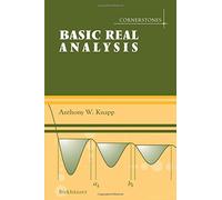 Basic Real Analysis (Cornerstones) by Anthony W. Knapp (2005-07-29)