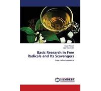Basic Research in Free Radicals and Its Scavengers: Free radical research