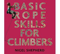 Basic Rope Skills for Climbers