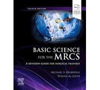 Elsevier Basic Science for the MRCS: A revision guide for surgical trainees (MRCS Study Guides)