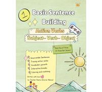 Basic Sentence Building Book 1 of 3: Basic Sentence Writing| Action Verbs Workbook for Kids Ages 6-9 | Early Grammar, Reading, Writing & Vocabulary ... Sentences and Fun Activities (Grades 1-2)