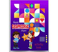 Basic Shapes Geometric activity book: 2D shape basic learning for kids , kindergarten and grade 1workbook