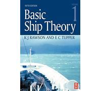 Basic Ship Theory Volume 1