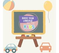 Basic Sign Language BSL for Kids