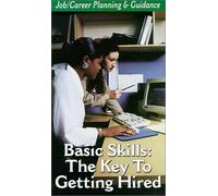 Basic Skills:the Key to Getting Hired VHS