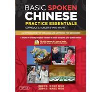 Basic Spoken Chinese Practice Essentials: An Introduction to Speaking and Listening for Beginners (Audio Recordings & Printable Pages Included) (Basic Chinese)