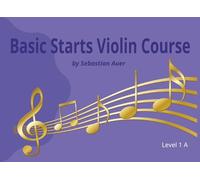 Basic Starts Violin Course Book 1A: Beginning violin for young beginners | Large Print beginning violin for kids | Violin primer book 1 A | Wide Staff ... Position Violin Songs for young beginners