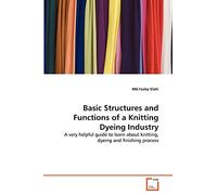 Basic Structures and Functions of a Knitting Dyeing Industry: A very helpful guide to learn about knitting, dyeing and finishing process