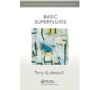 Basic Superfluids (Master's Series in Physics and Astronomy)