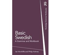 Basic Swedish: A Grammar and Workbook (Routledge Grammar Workbooks)