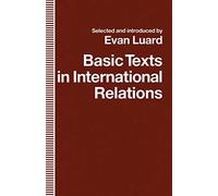 Basic Texts in International Relations: The Evolution of Ideas about International Society