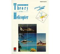 Basic Theory of the Helicopter - Pictorial initiation
