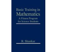 Basic Training in Mathematics : A Fitness Program for Science Students