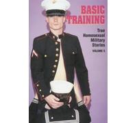 Basic Training: True Homosexual Military Stories