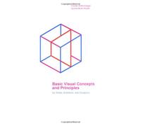 Basic Visual Concepts and Principles for Artists, Architects and Designers
