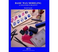 Basic Wax Modeling : An Adventure in Creativity
