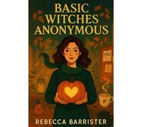 Basic Witches Anonymous: An autumn witchy Halloween rom-com about a PR disaster, a 'Basic Witches' group, and the slow burn between a grumpy warlock coach and a glitter-happy fixer in a small town.