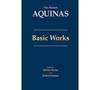 BASIC WORKS (The Hackett Aquinas)