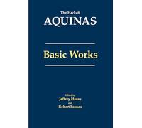 BASIC WORKS (The Hackett Aquinas)