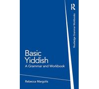 Basic Yiddish: A Grammar and Workbook (Routledge Grammar Workbooks)