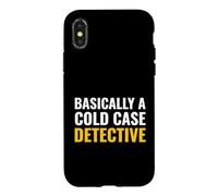 Basically A Cold Case Detective True Crime Podcast Listener Case for iPhone X/XS