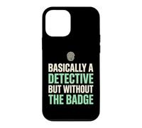 Basically A Detective Without The Badge True Crime Fan Case for iPhone 12 mini