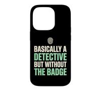 Basically A Detective Without The Badge True Crime Fan Case for iPhone 14 Pro