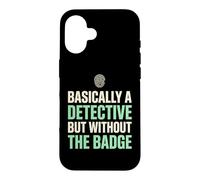 Basically A Detective Without The Badge True Crime Fan Case for iPhone 16