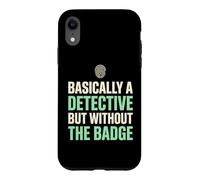 Basically A Detective Without The Badge True Crime Fan Case for iPhone XR