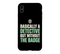 Basically A Detective Without The Badge True Crime Fan Case for iPhone XS Max
