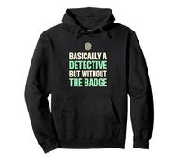 Basically A Detective Without The Badge True Crime Fan Pullover Hoodie