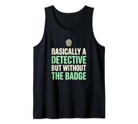 Basically A Detective Without The Badge True Crime Fan Tank Top