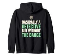 Basically A Detective Without The Badge True Crime Fan Zip Hoodie